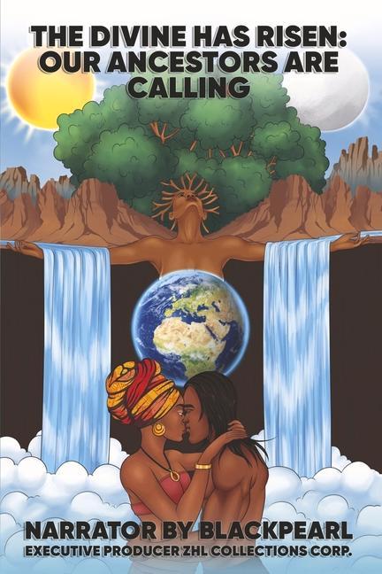 Vorderes Coverbild The Divine Has Risen:: Our Ancestors Are Calling