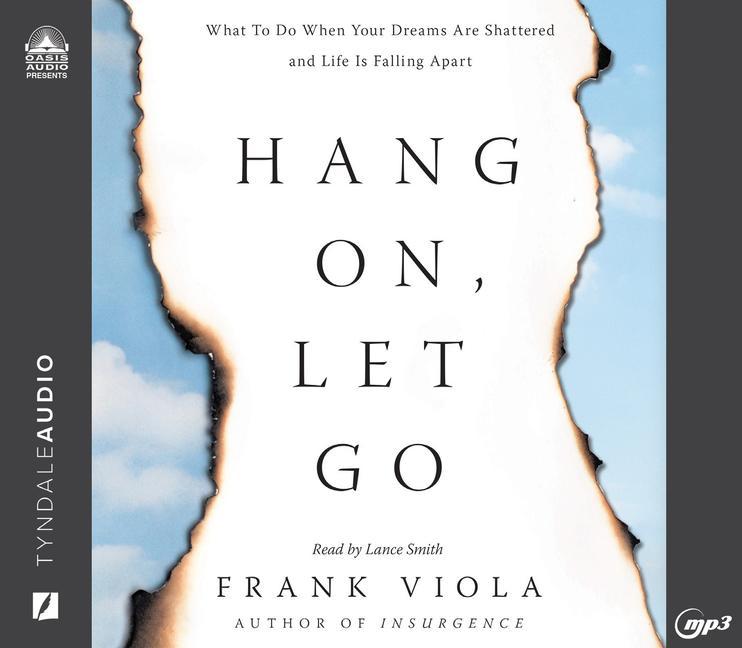 Vorderes Coverbild Hang On, Let Go: What to Do When Your Dreams Are Shattered and Life Is Falling Apart