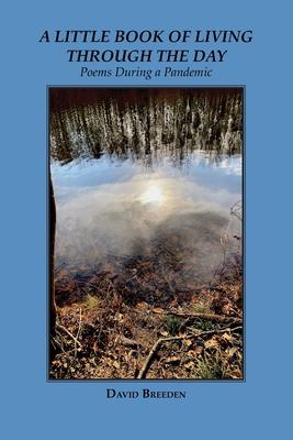 Vorderes Coverbild A Little Book of Living Through the Day: Poems During a Pandemic