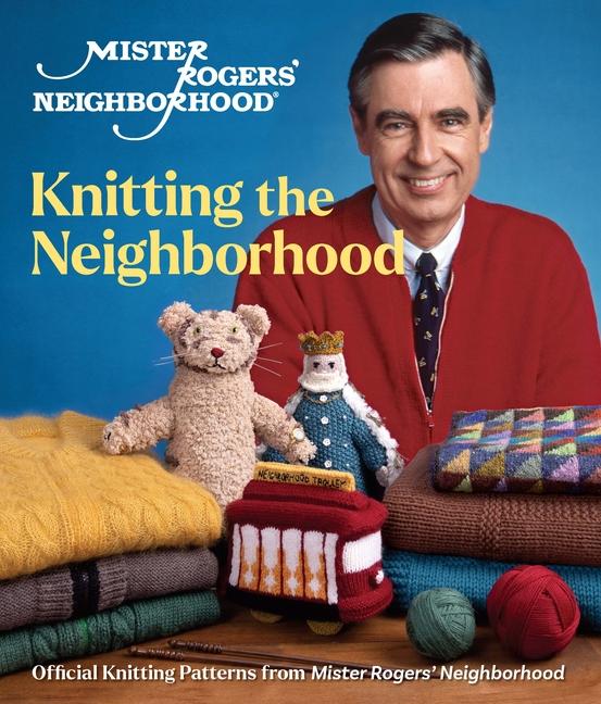 Vorderes Coverbild Mister Rogers' Neighborhood: Knitting the Neighborhood