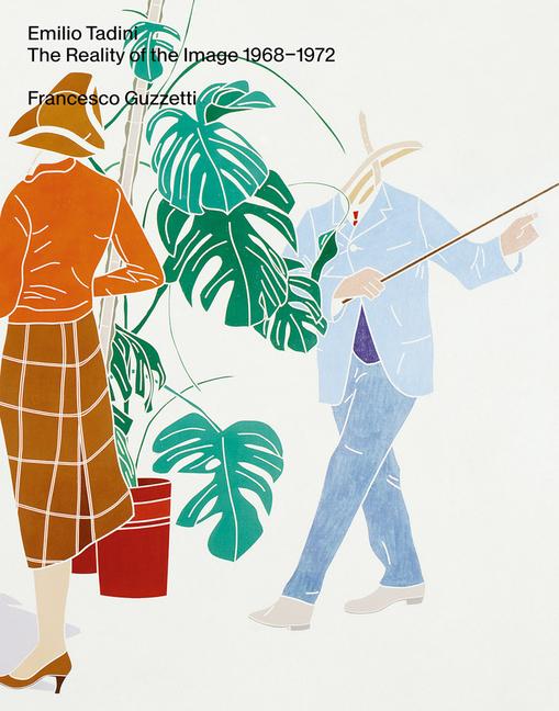 Vorderes Coverbild Emilio Tadini: The Reality of the Image 1968-1972
