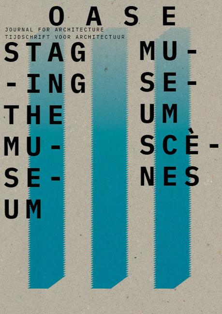 Vorderes Coverbild OASE 111: Staging the Museum