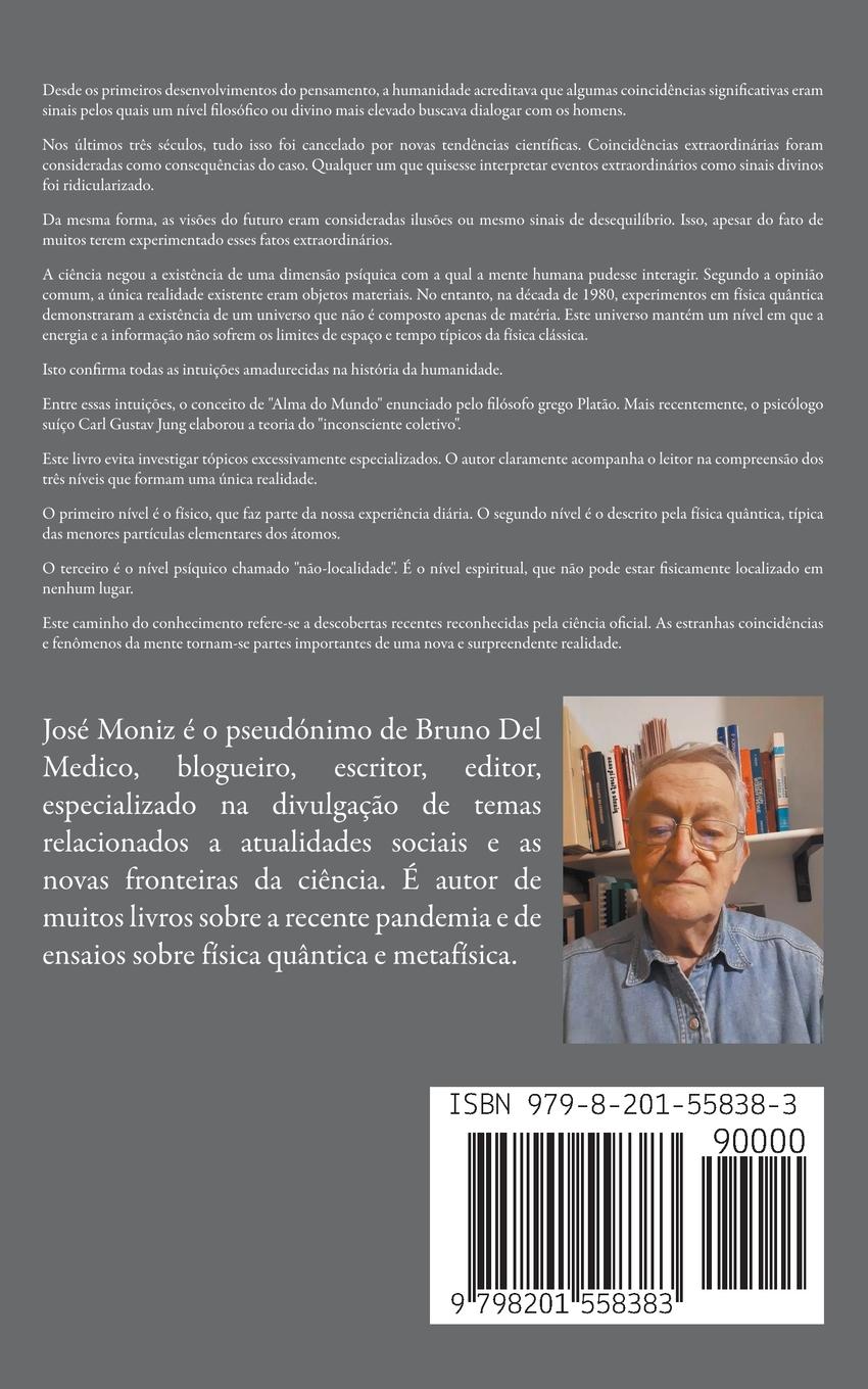 Rückseitencover Estranhas coincidências em sua vida. Pequenos eventos curiosos. Pressentimentos. Telepatia. Isso acontece com você também? A física quântica e a teoria da sincronicidade explicam os fenômenos extra-se