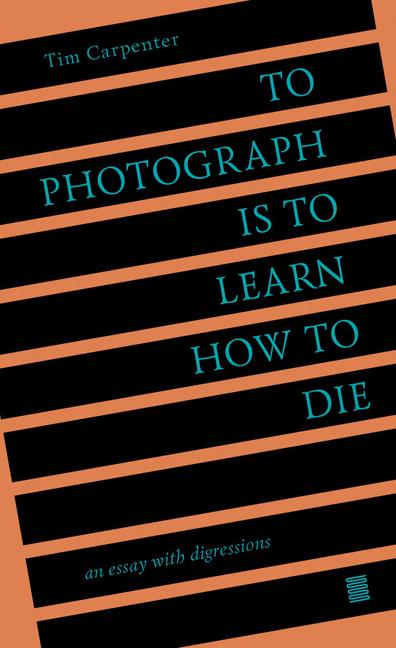 Vorderes Coverbild To Photograph Is to Learn How to Die