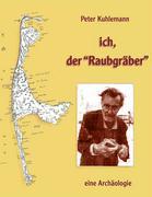 Vorderes Coverbild ich, der "Raubgräber"
