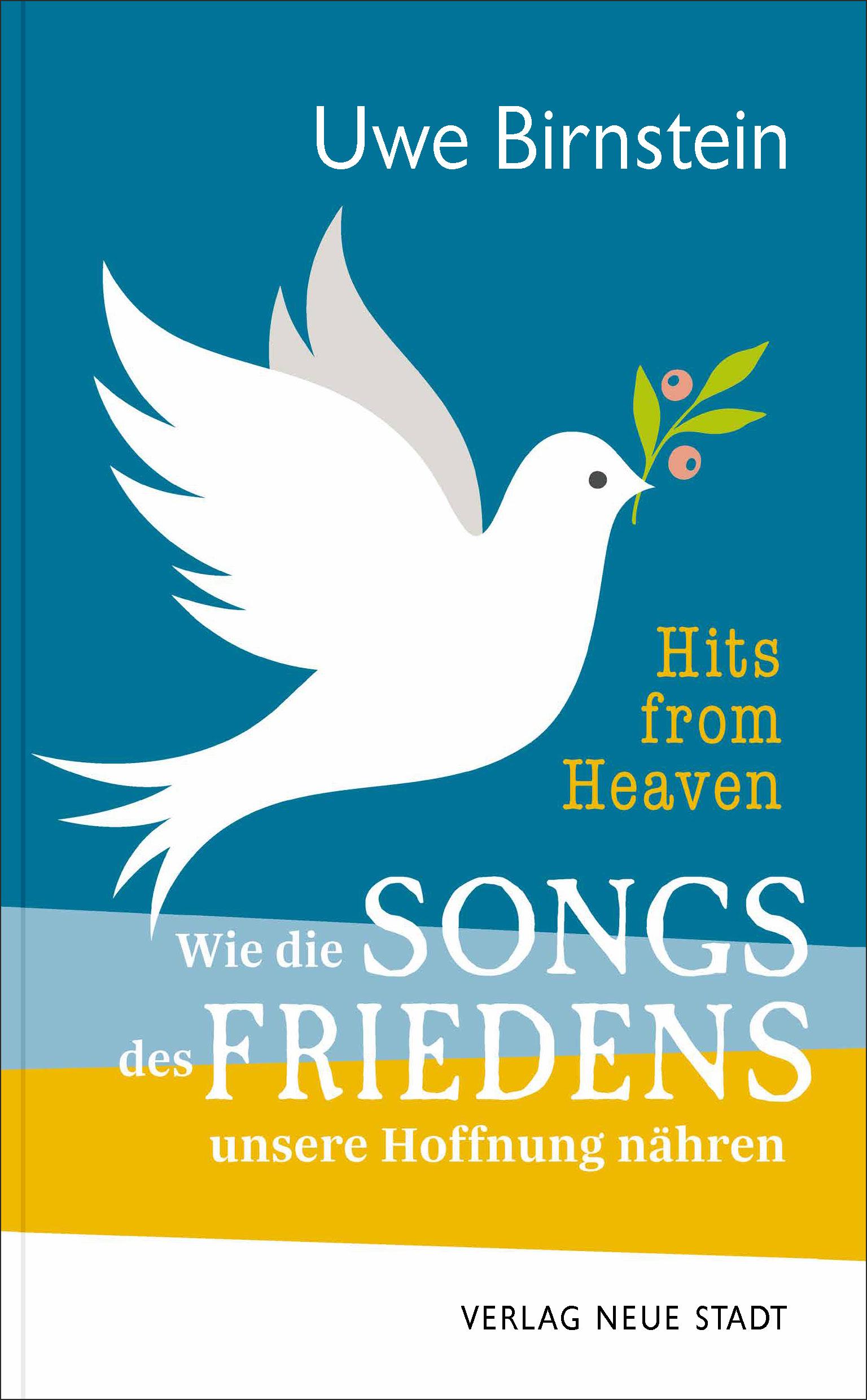 Vorderes Coverbild Hits from Heaven: Wie die SONGS DES FRIEDENS unsere Hoffnung nähren