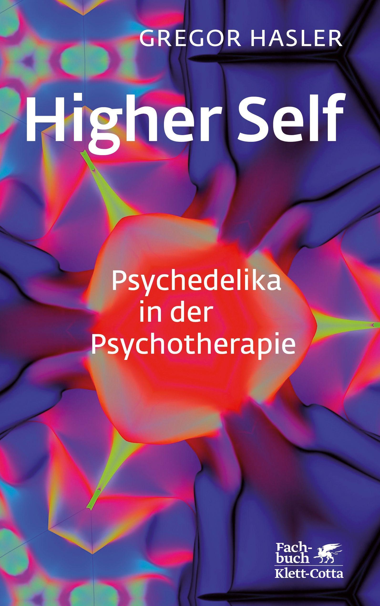 Vorderes Coverbild Higher Self - Psychedelika in der Psychotherapie