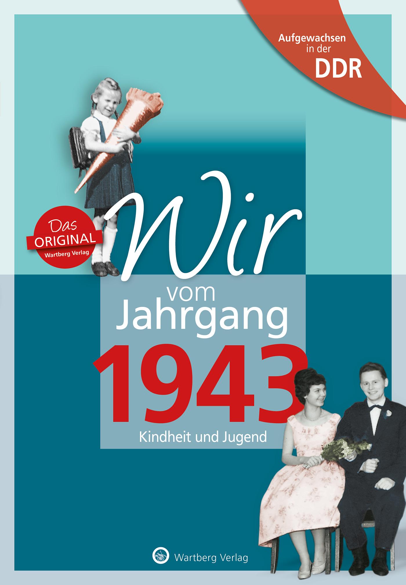 Vorderes Coverbild Aufgewachsen in der DDR - Wir vom Jahrgang 1943 - Kindheit und Jugend