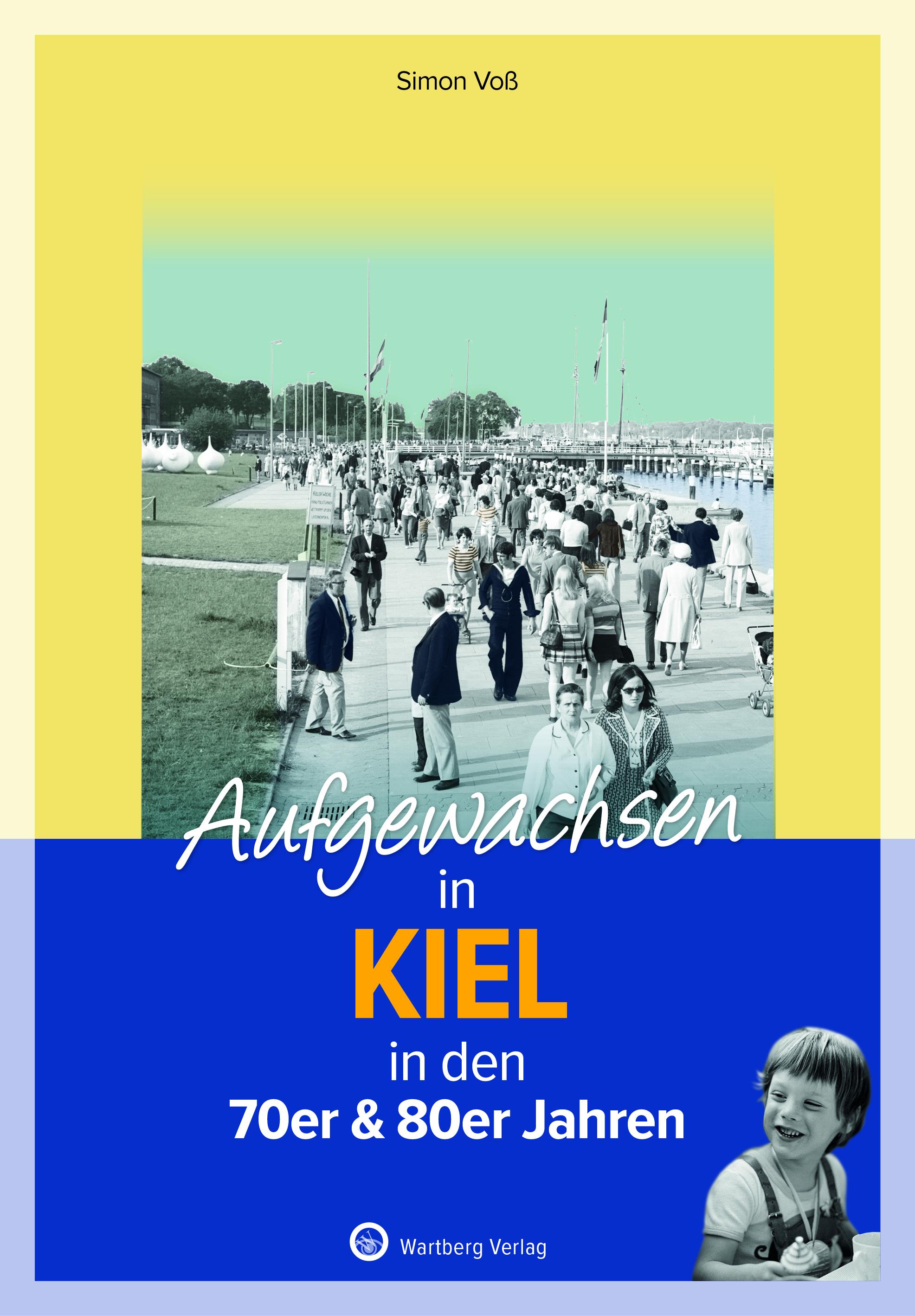 Vorderes Coverbild Aufgewachsen in Kiel in den 70er & 80er Jahren