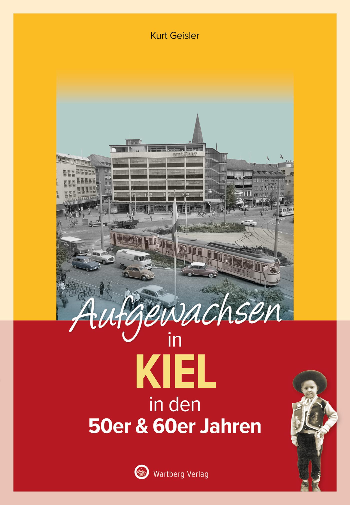 Vorderes Coverbild Aufgewachsen in Kiel in den 50er & 60er Jahren