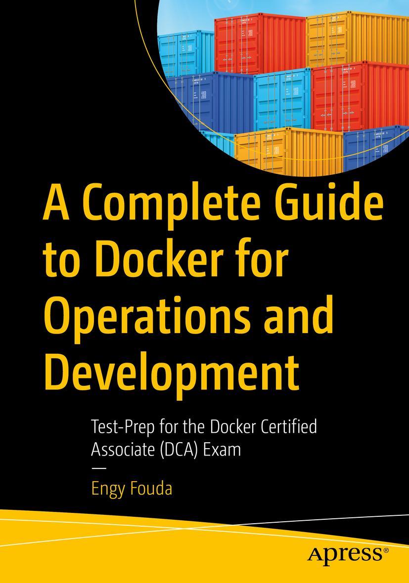 Vorderes Coverbild A Complete Guide to Docker for Operations and Development