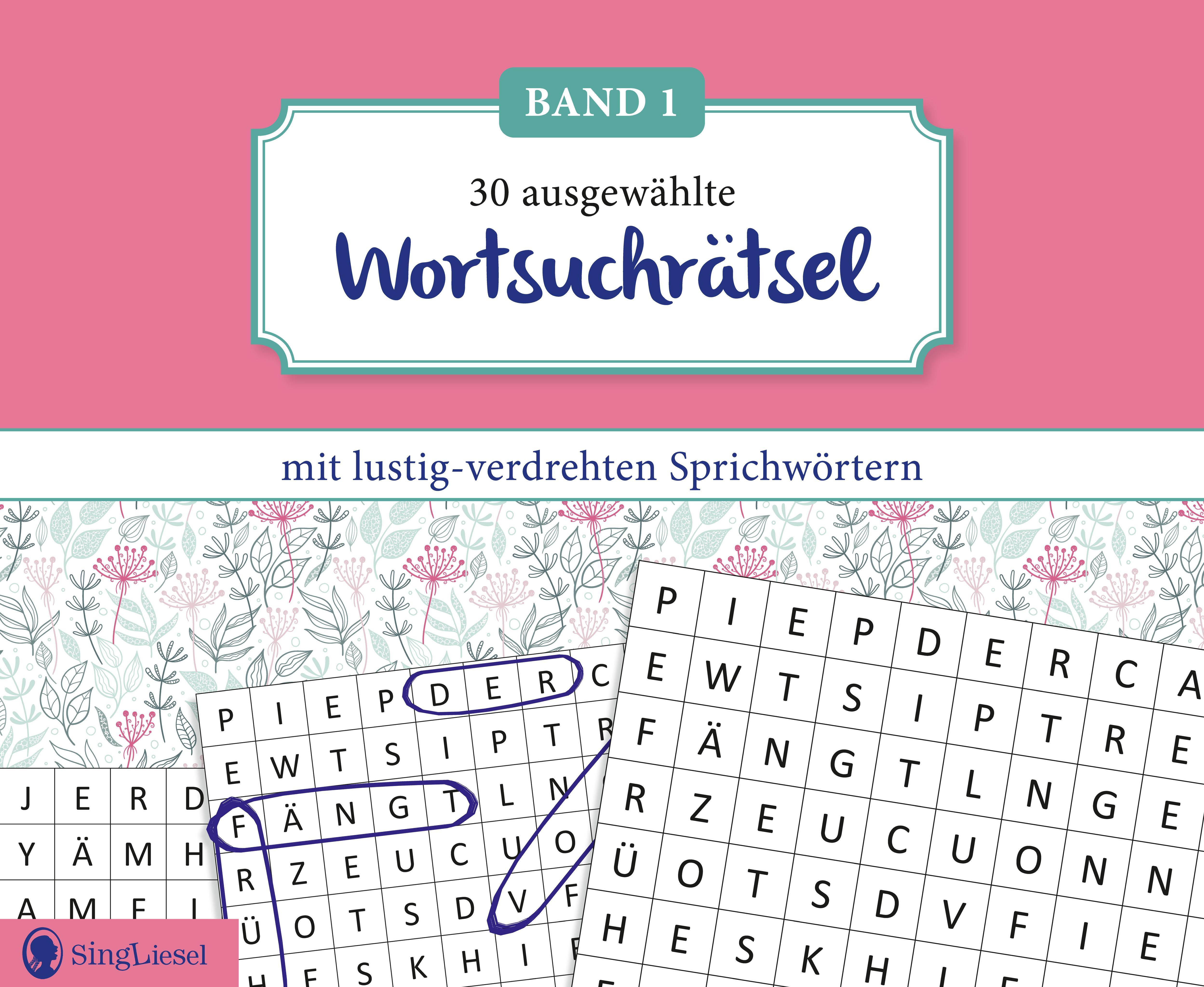 Vorderes Coverbild Wortsuchrätsel für Senioren mit lustig-verdrehten Sprichwörtern. Rätsel-Spaß, Beschäftigung und Gedächtnistraining für Senioren. Auch mit Demenz. Großdruck.