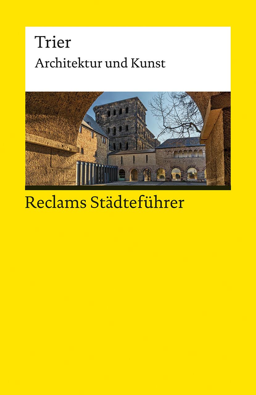 Vorderes Coverbild Reclams Städteführer Trier. Architektur und Kunst