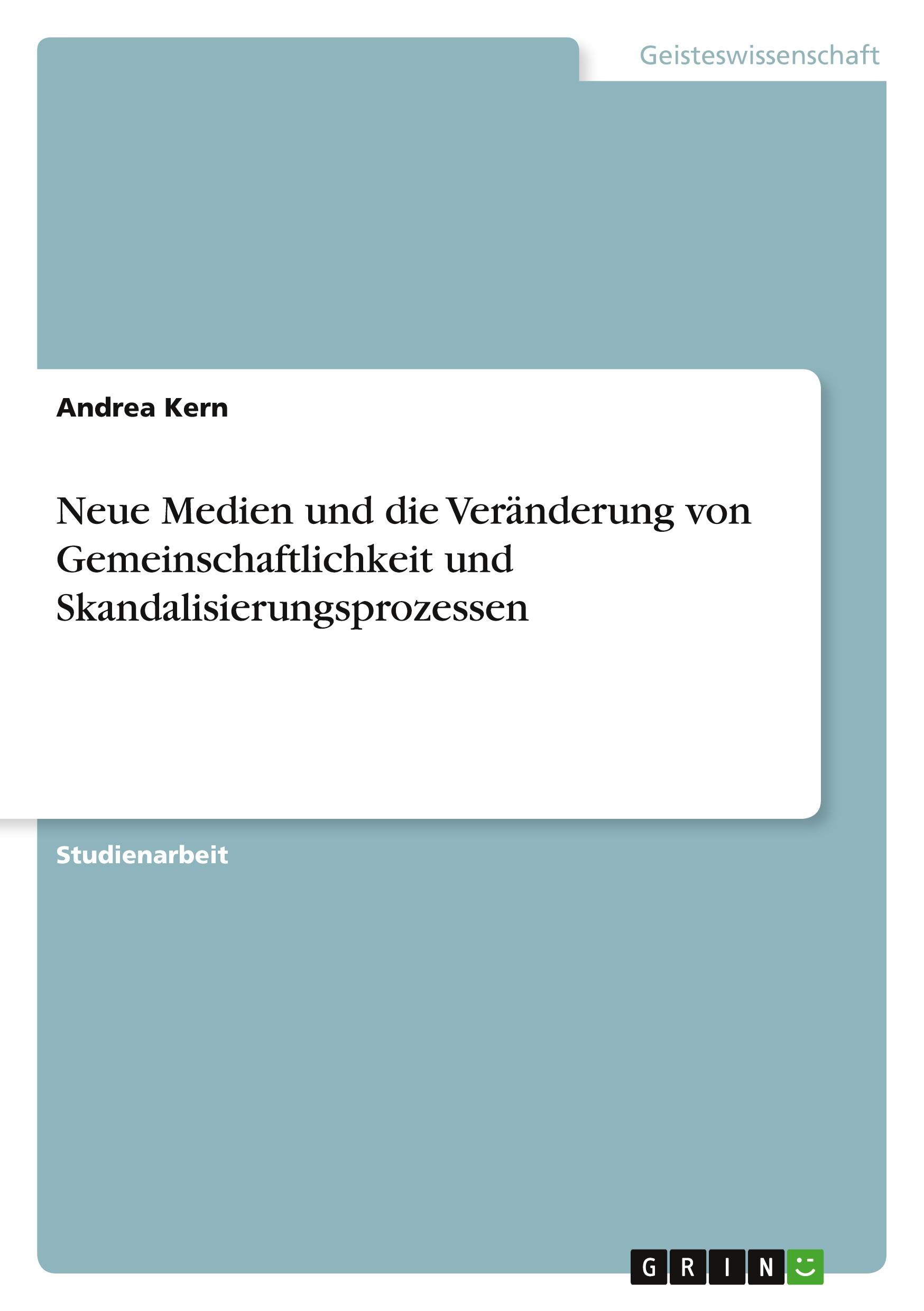 Vorderes Coverbild Neue Medien und die Veränderung von Gemeinschaftlichkeit und Skandalisierungsprozessen