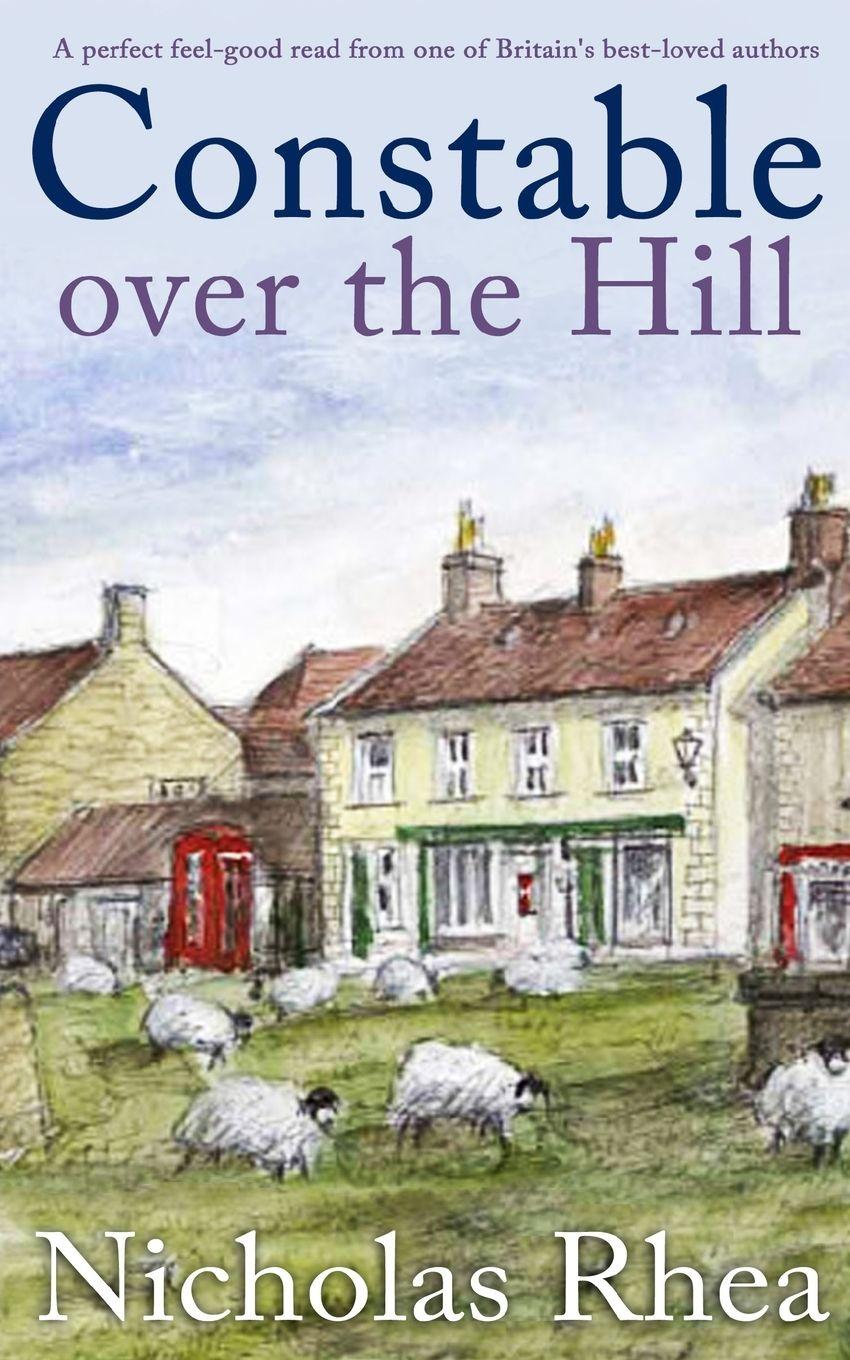 Vorderes Coverbild CONSTABLE OVER THE HILL a perfect feel-good read from one of Britain's best-loved authors