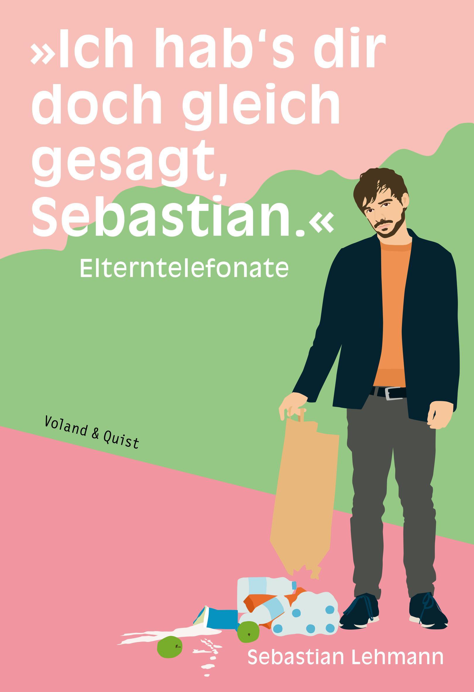 Vorderes Coverbild "Ich hab's dir doch gleich gesagt, Sebastian."