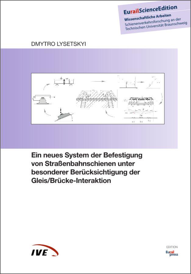 Vorderes Coverbild Ein neues System der Befestigung von Straßenbahnschienen unter besonderer Berücksichtigung der Gleis/Brücke-Interaktion