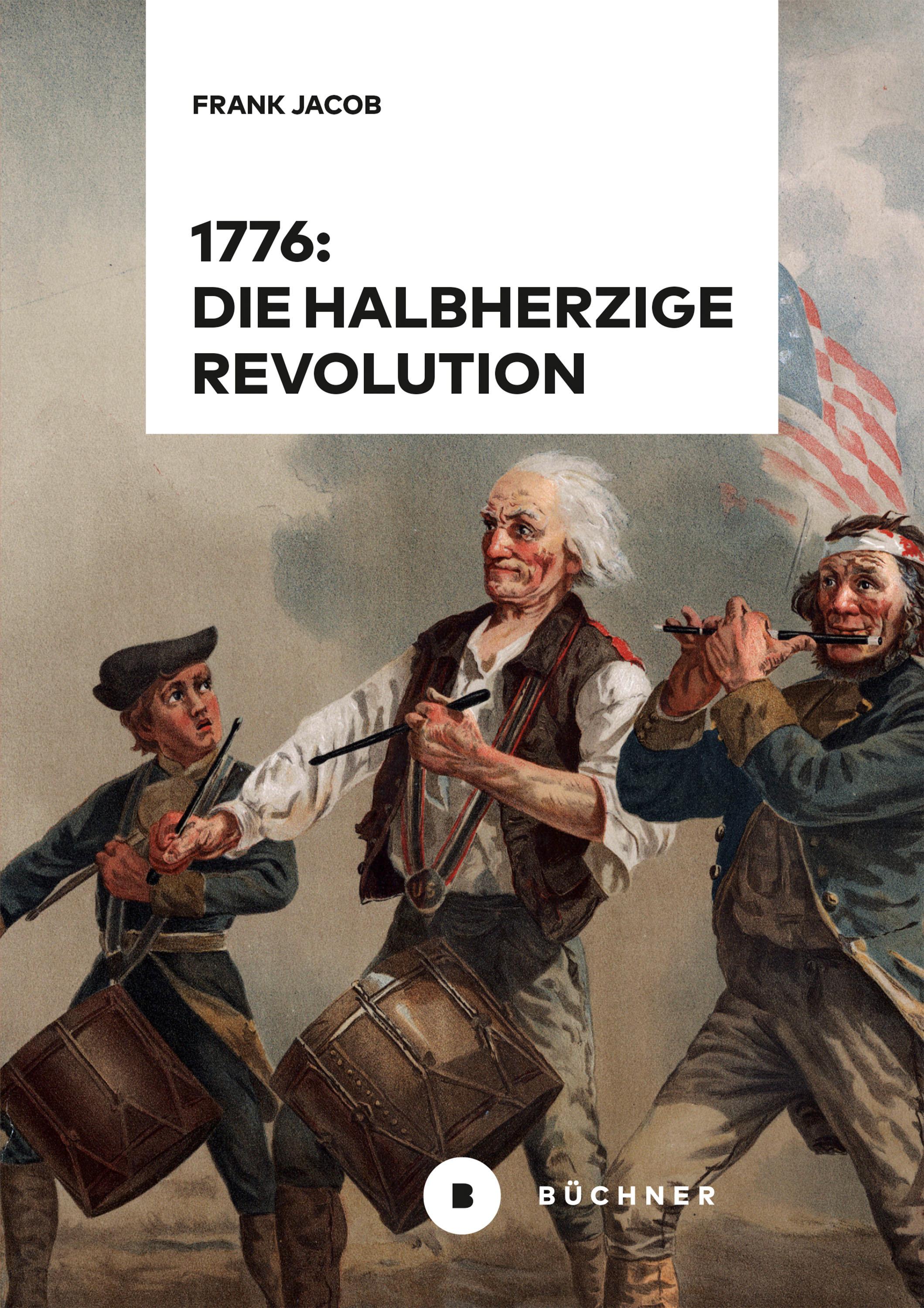 Vorderes Coverbild 1776: Die halbherzige Revolution