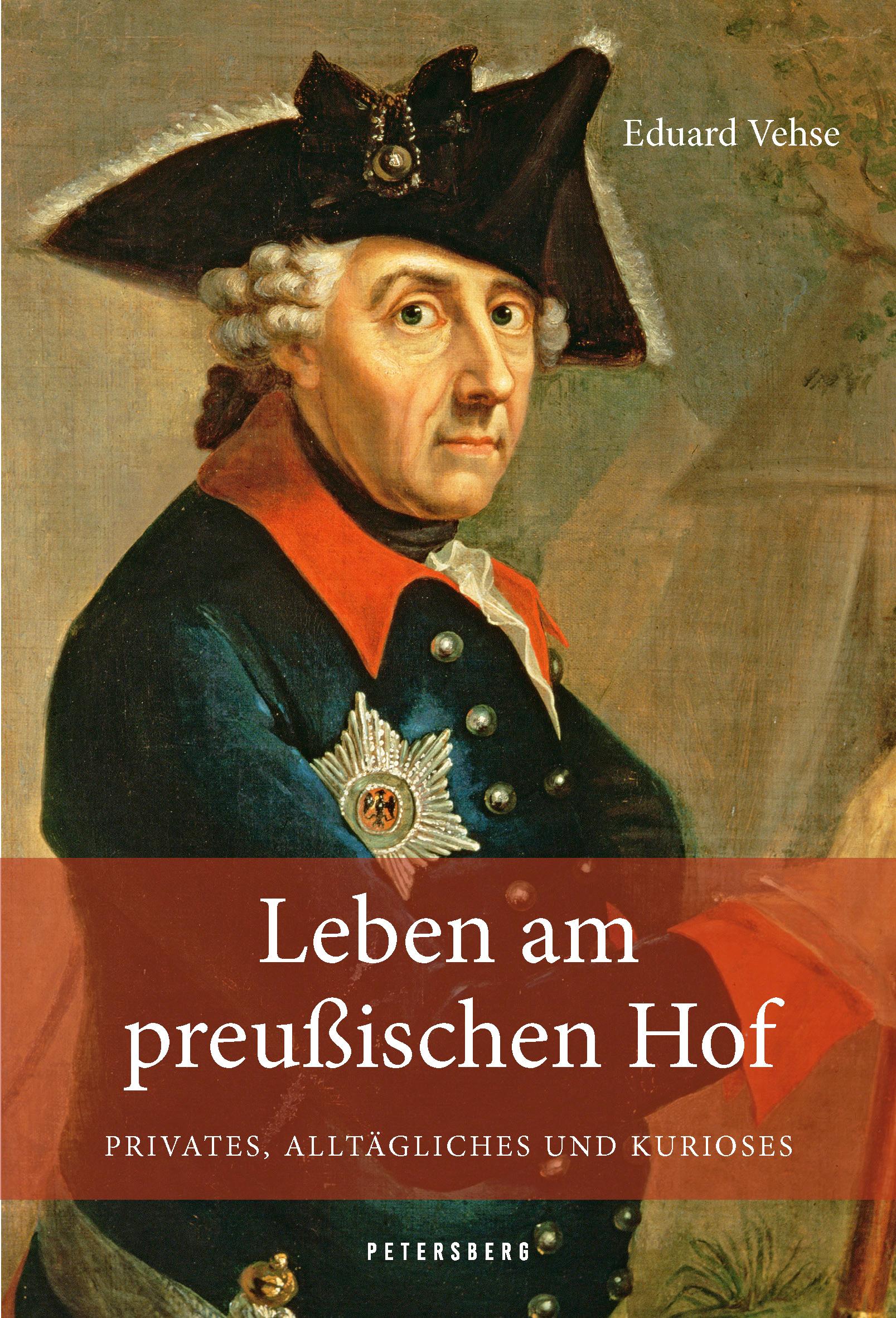 Vorderes Coverbild Leben am Preußischen Hof - Privates, Alltägliches und Kurioses