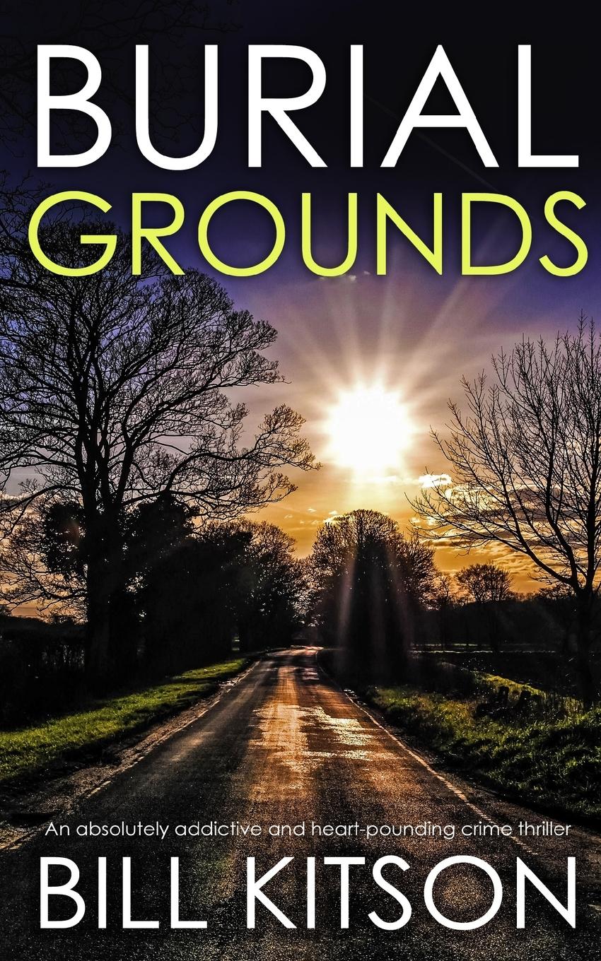 Vorderes Coverbild BURIAL GROUNDS an absolutely addictive and heart-pounding crime thriller