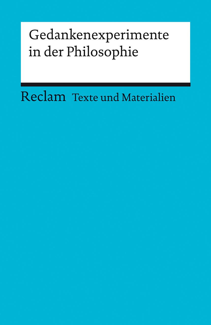 Vorderes Coverbild Gedankenexperimente in der Philosophie. Texte und Materialien für den Unterricht