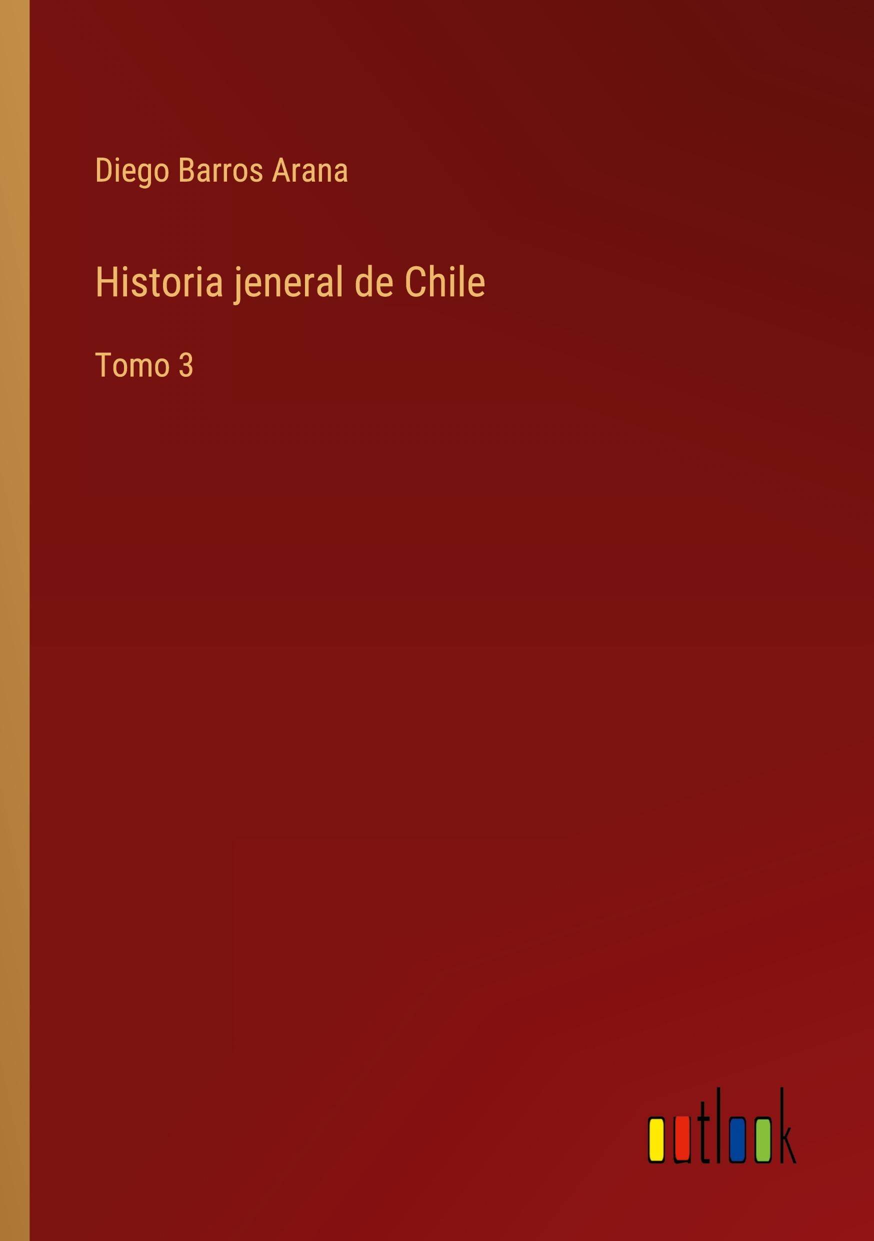 Vorderes Coverbild Historia jeneral de Chile