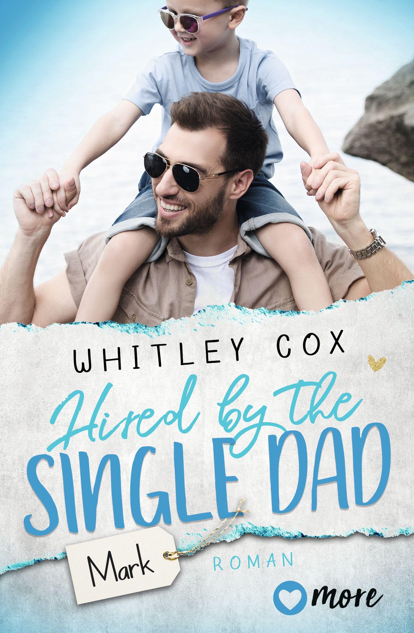 Vorderes Coverbild Hired by the Single Dad - Mark