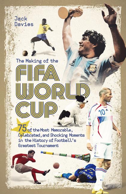 Vorderes Coverbild The Making of the Fifa World Cup