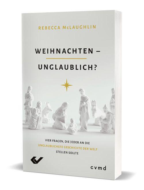 Vorderes Coverbild Weihnachten - unglaublich?