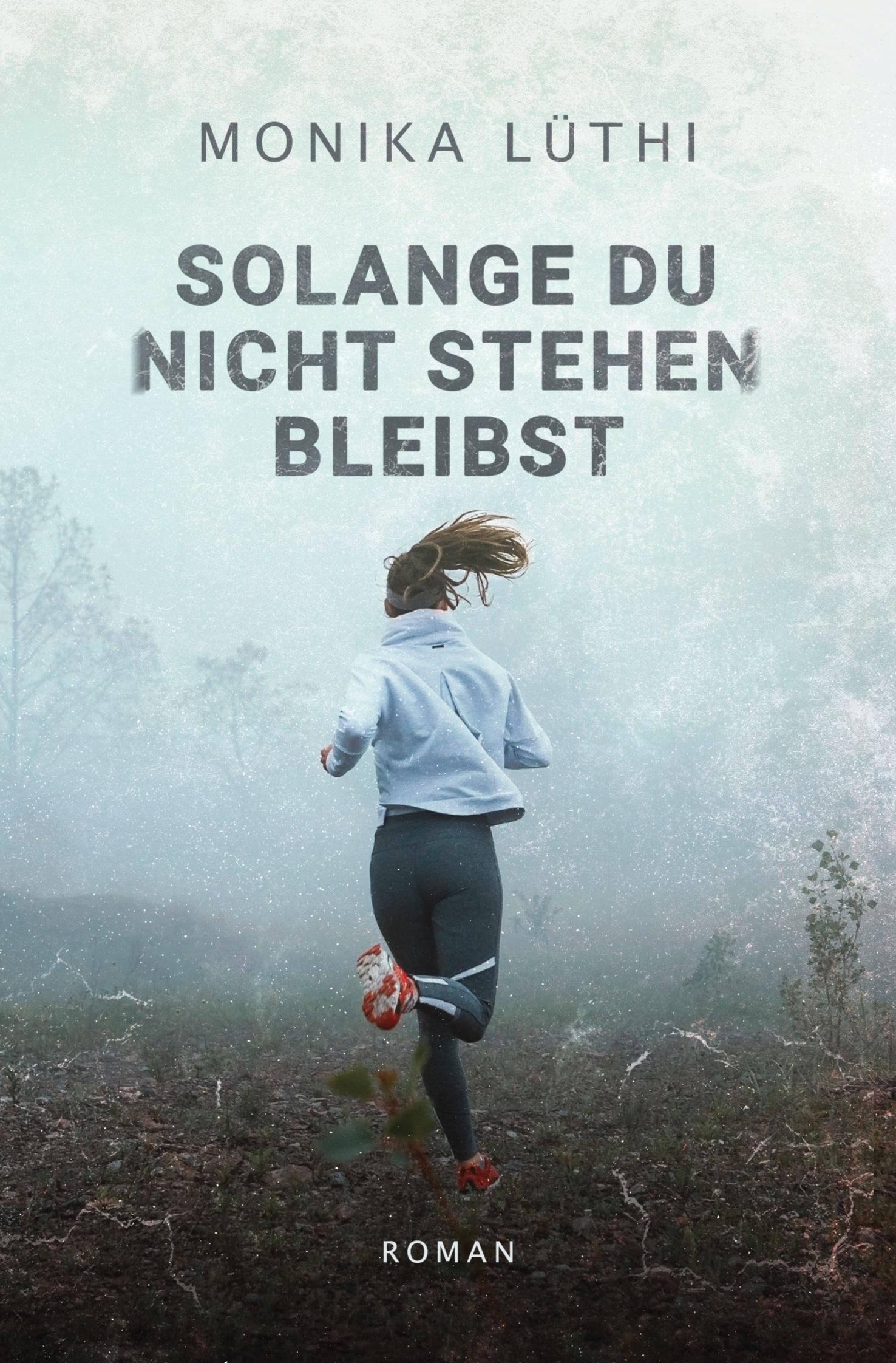 Vorderes Coverbild Solange du nicht stehen bleibst