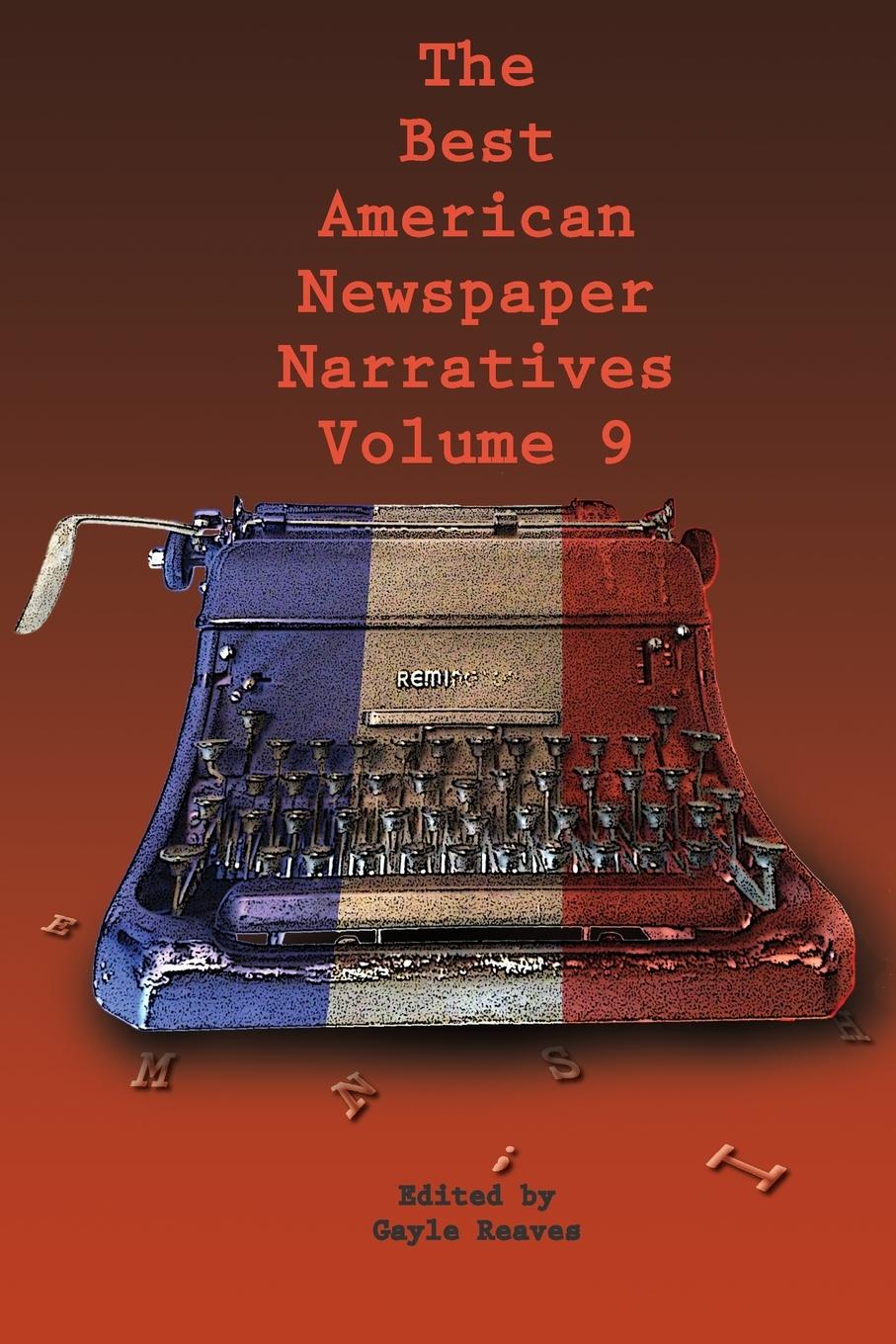 Vorderes Coverbild The Best American Newspaper Narratives, Volume 9