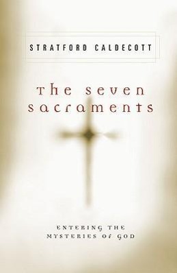 Vorderes Coverbild The Seven Sacraments Entering the Mysteries of God
