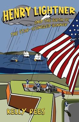 Vorderes Coverbild Henry Lightner and the Birth of the Star-Spangled Banner
