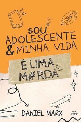 Vorderes Coverbild Sou Adolescente e Minha Vida é Uma Merda