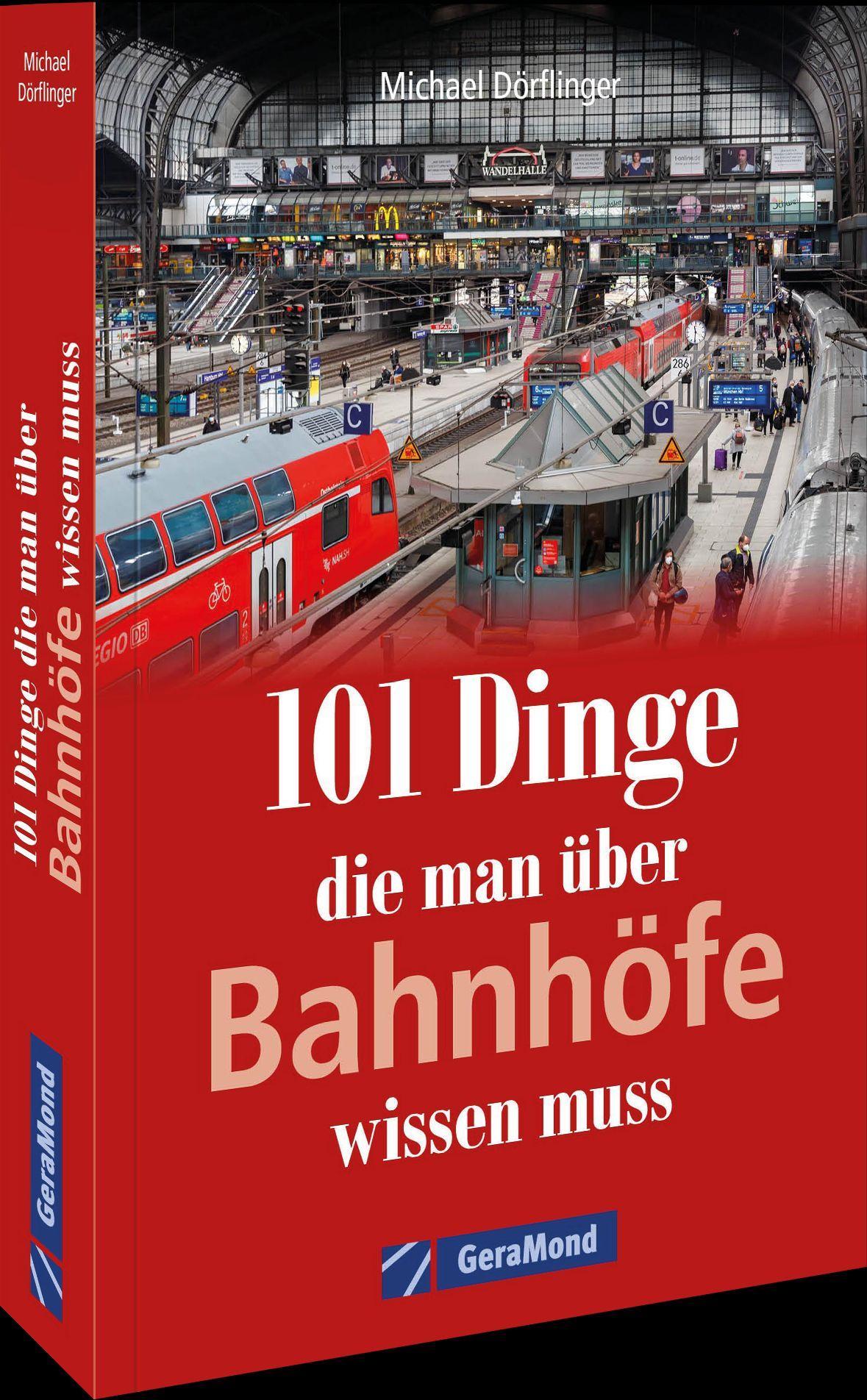 Vorderes Coverbild 101 Dinge, die man über Bahnhöfe wissen muss