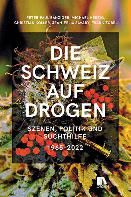 Vorderes Coverbild Die Schweiz auf Drogen