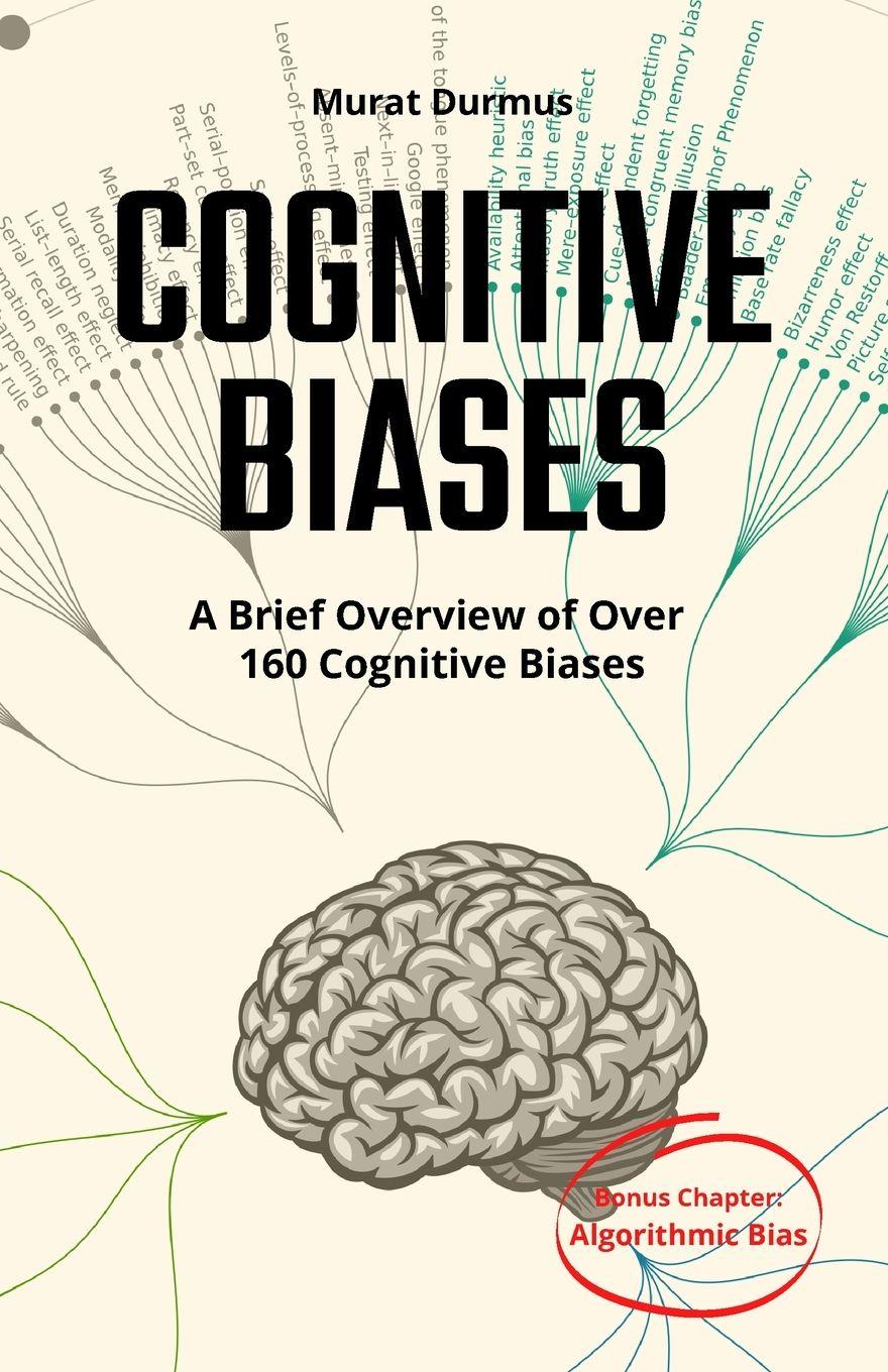 Vorderes Coverbild COGNITIVE BIASES - A Brief Overview of Over 160 Cognitive Biases