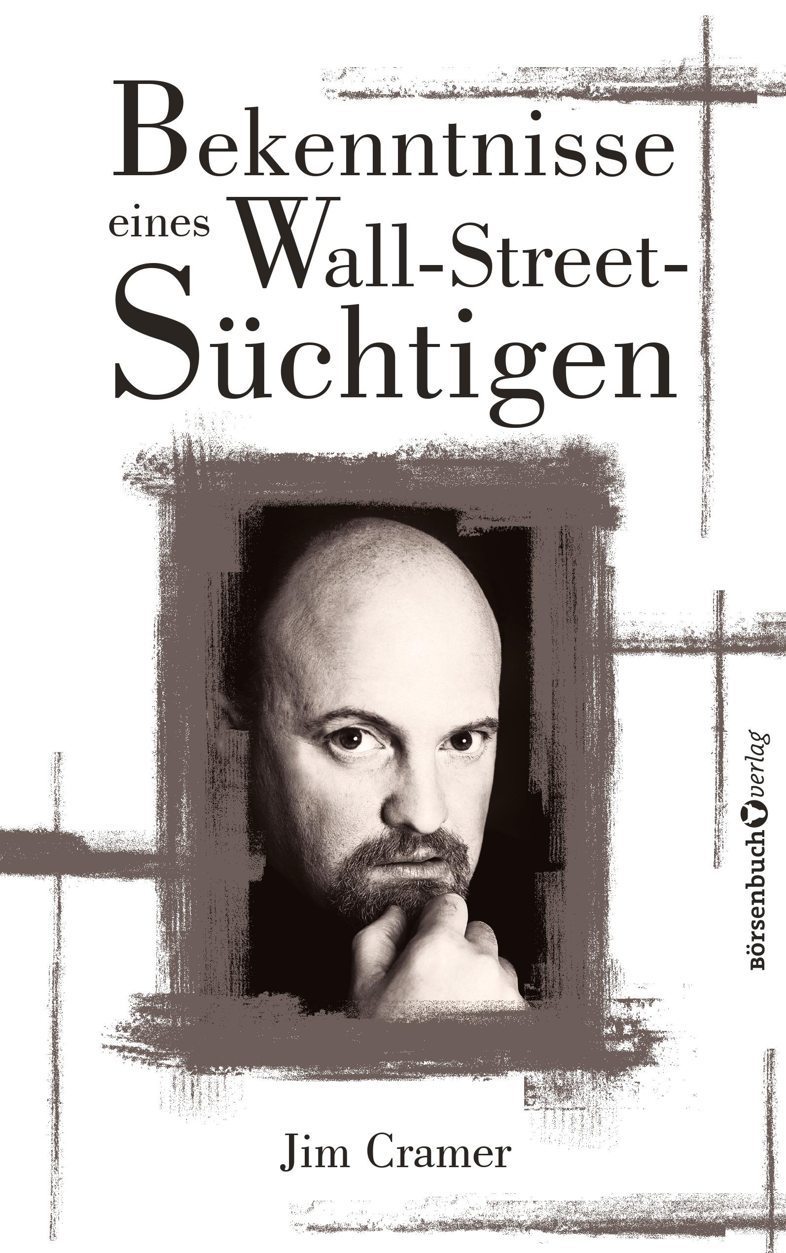 Vorderes Coverbild Bekenntnisse eines Wall-Street-Süchtigen