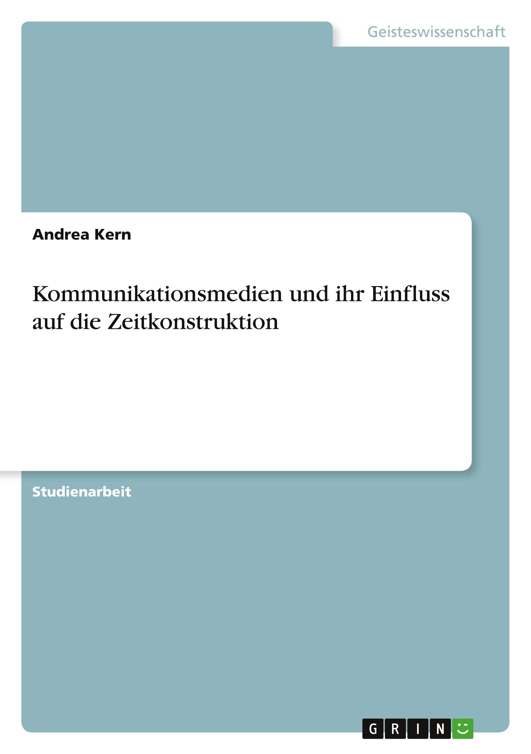 Vorderes Coverbild Kommunikationsmedien und ihr Einfluss auf die Zeitkonstruktion