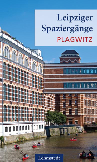 Vorderes Coverbild Leipziger Spaziergänge. Plagwitz