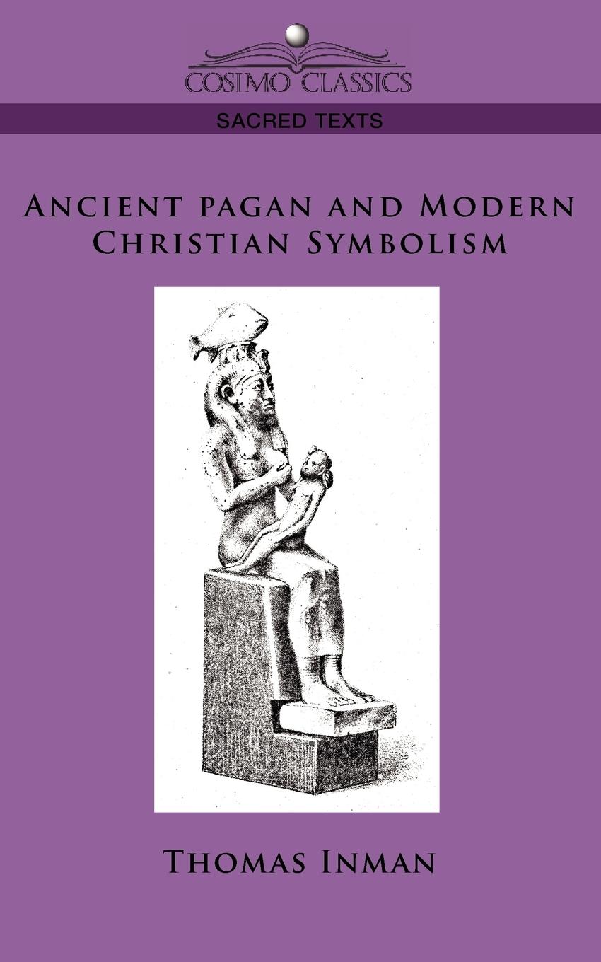 Vorderes Coverbild Ancient Pagan and Modern Christian Symbolism