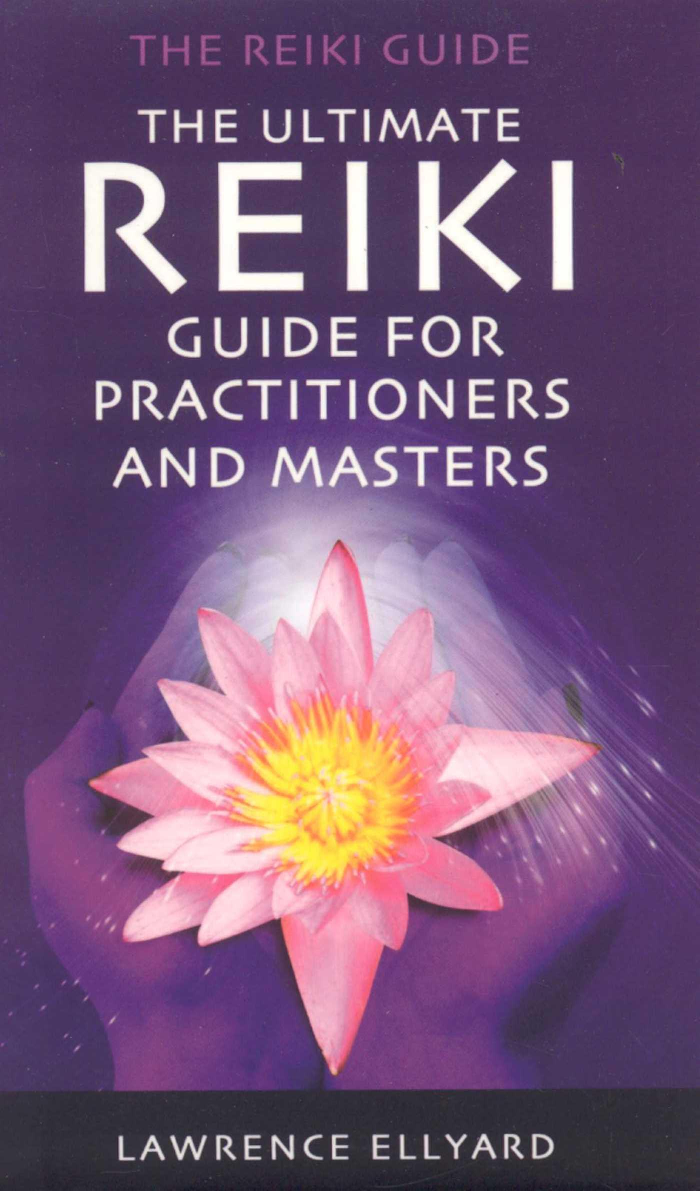 Vorderes Coverbild The Ultimate Reiki Guide for Practitioners and Masters