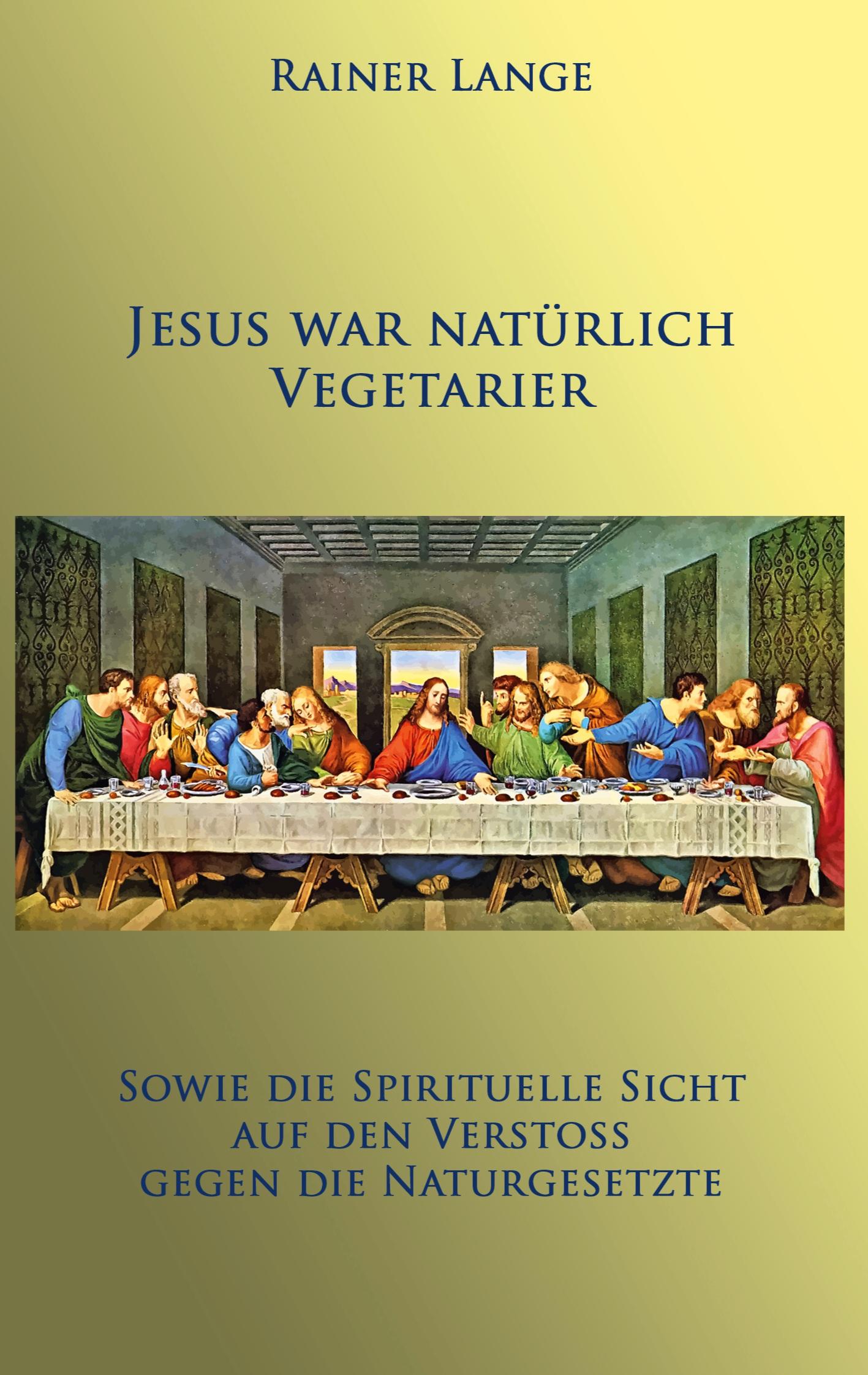 Vorderes Coverbild Jesus war natürlich Vegetarier