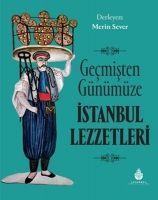 Vorderes Coverbild Gecmisten Günümüze Istanbul Lezzetleri