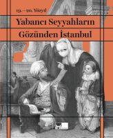 Vorderes Coverbild 19. - 20. Yüzyil Yabanci Seyyahlarin Gözünden Istanbul