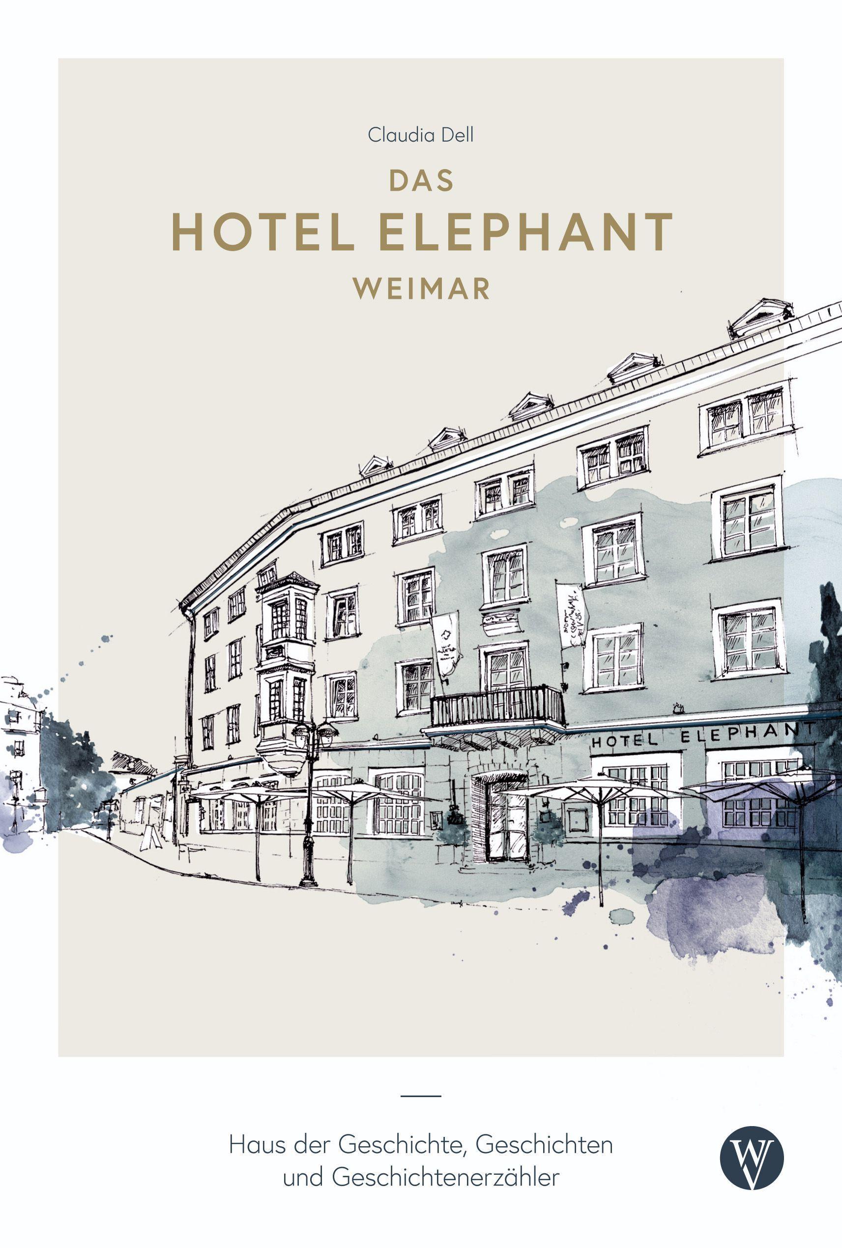 Vorderes Coverbild Das Hotel Elephant Weimar