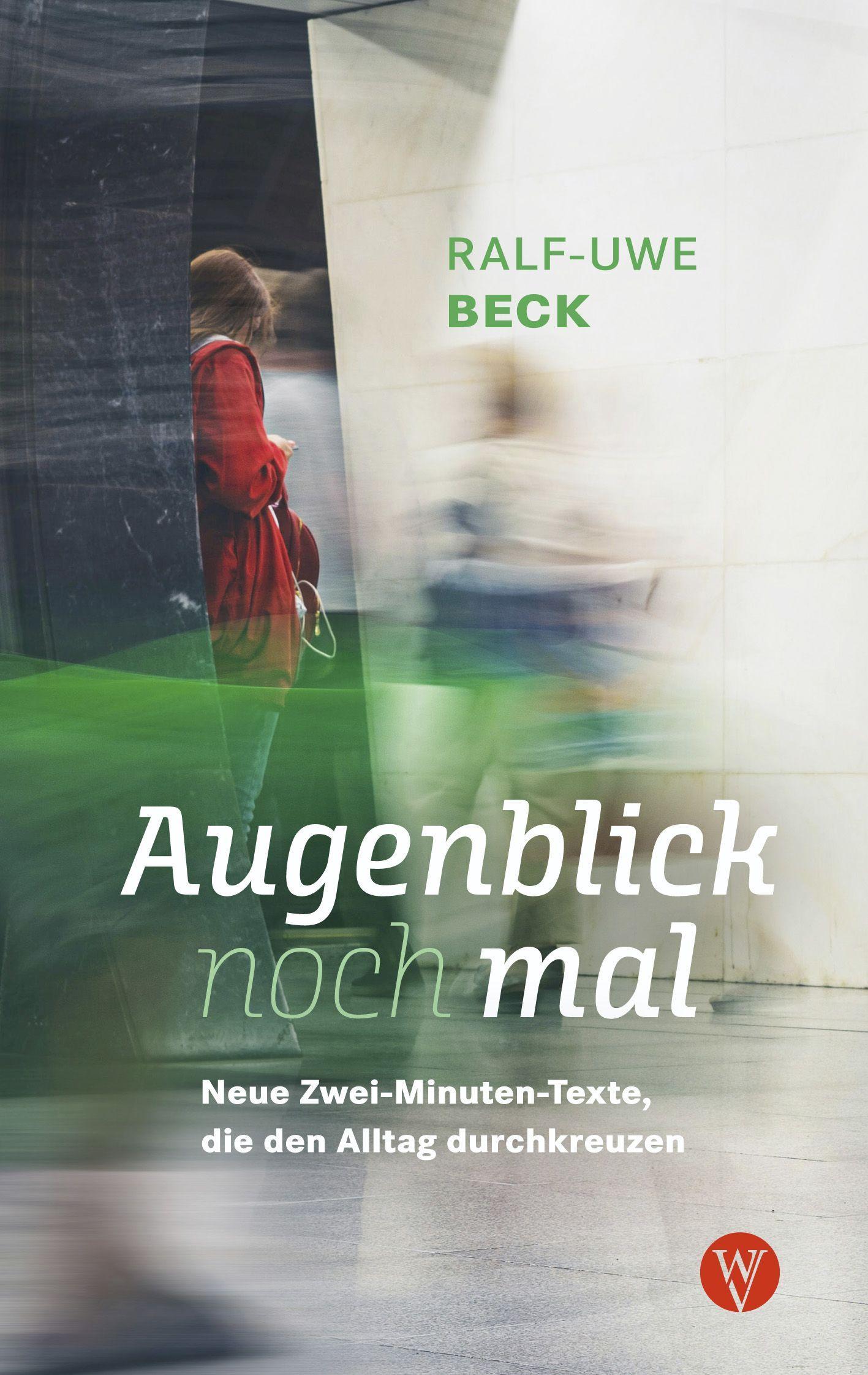 Vorderes Coverbild Augenblick nochmal. Neue Zwei-Minuten-Texte, die den Alltag durchkreuzen