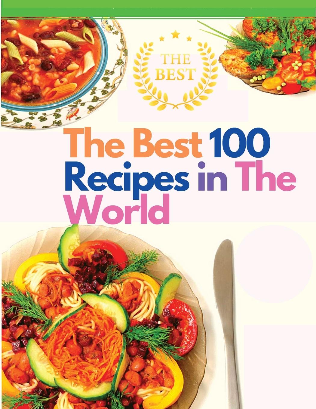 Vorderes Coverbild The Best 100 Recipes in The World