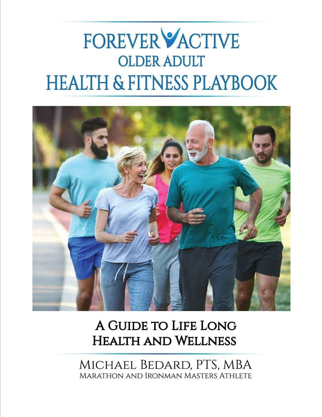 Vorderes Coverbild FOREVER ACTIVE OLDER ADULT HEALTH & FITNESS PLAYBOOK