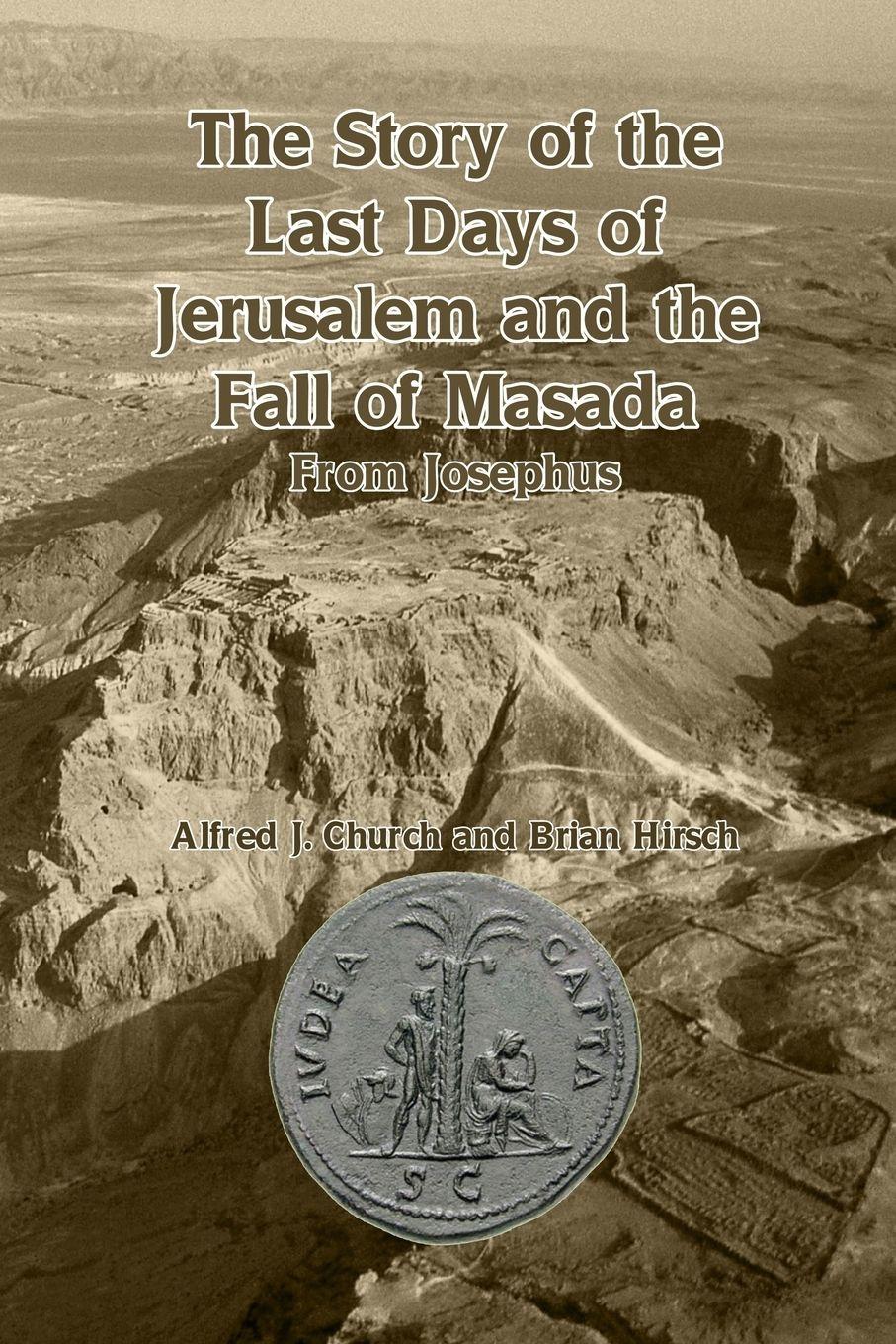 Vorderes Coverbild The Story of the Last Days of Jerusalem and the Fall of Masada